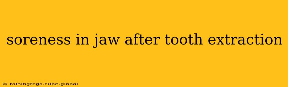 soreness in jaw after tooth extraction