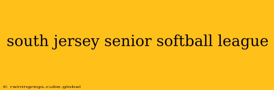 south jersey senior softball league
