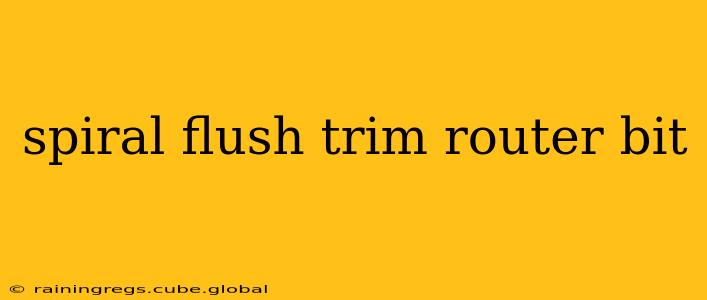 spiral flush trim router bit