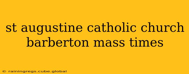 st augustine catholic church barberton mass times