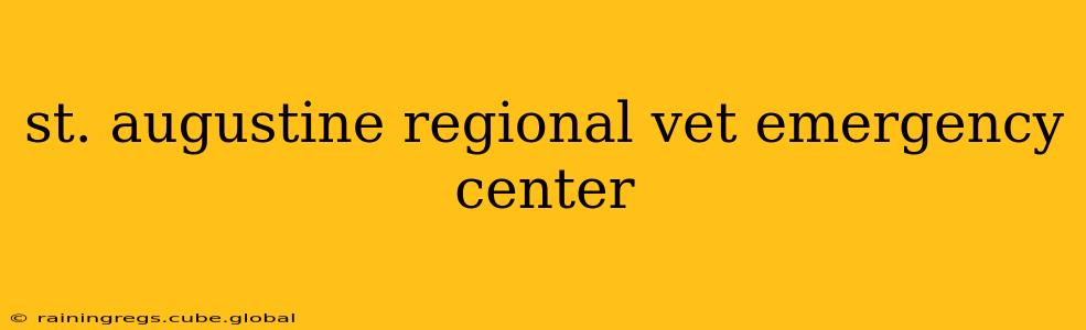 st. augustine regional vet emergency center