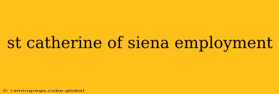 st catherine of siena employment