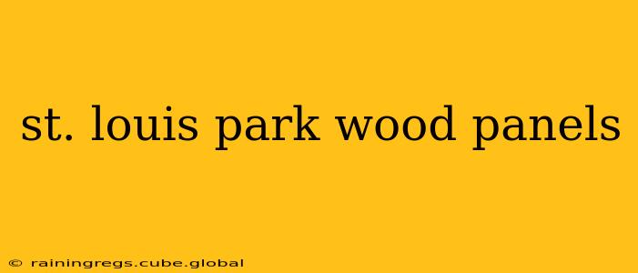 st. louis park wood panels