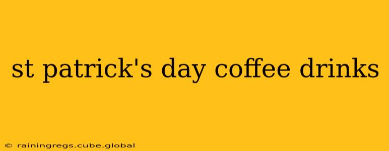 st patrick's day coffee drinks