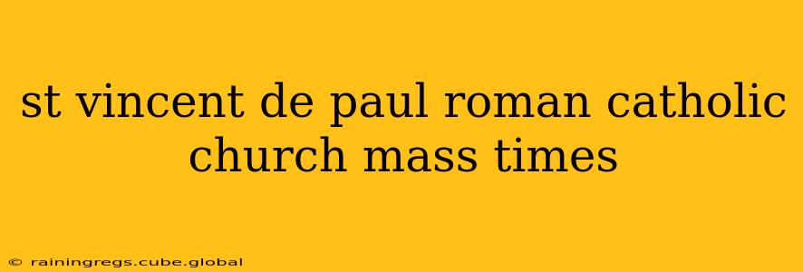 st vincent de paul roman catholic church mass times