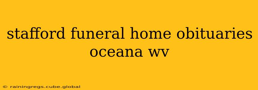 stafford funeral home obituaries oceana wv