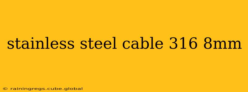 stainless steel cable 316 8mm