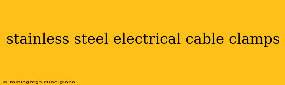stainless steel electrical cable clamps