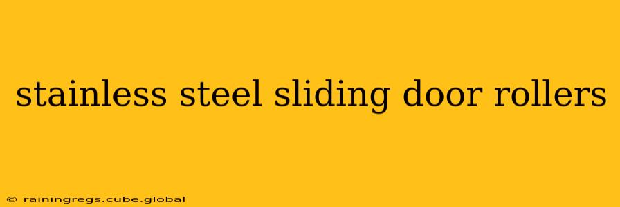 stainless steel sliding door rollers