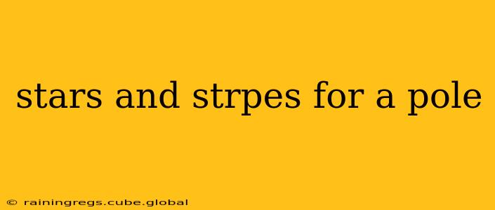 stars and strpes for a pole