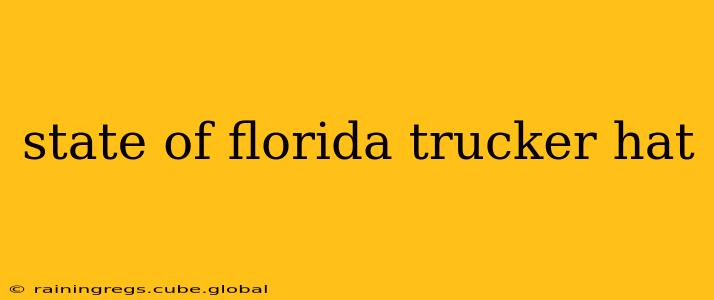 state of florida trucker hat