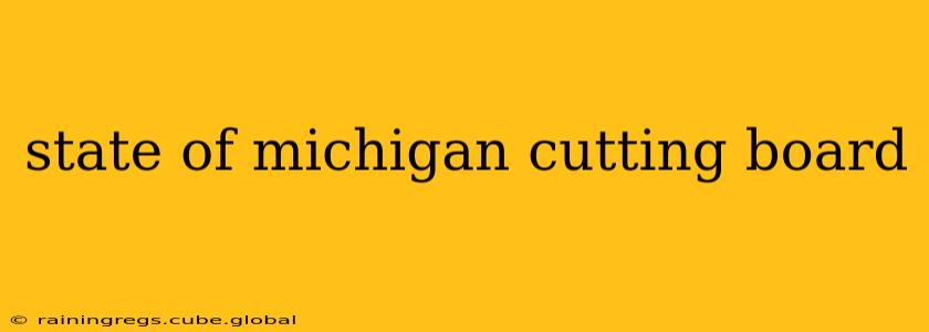 state of michigan cutting board
