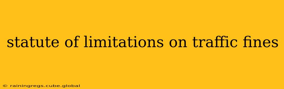statute of limitations on traffic fines