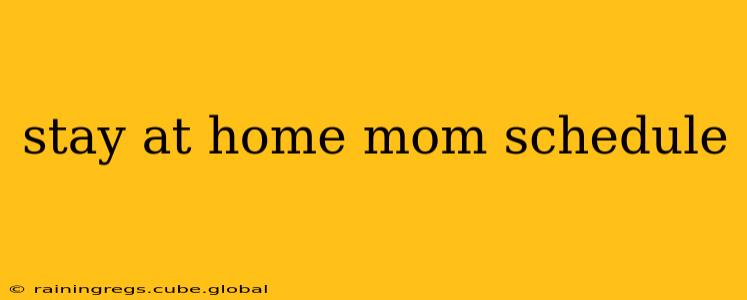 stay at home mom schedule