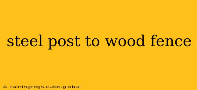 steel post to wood fence