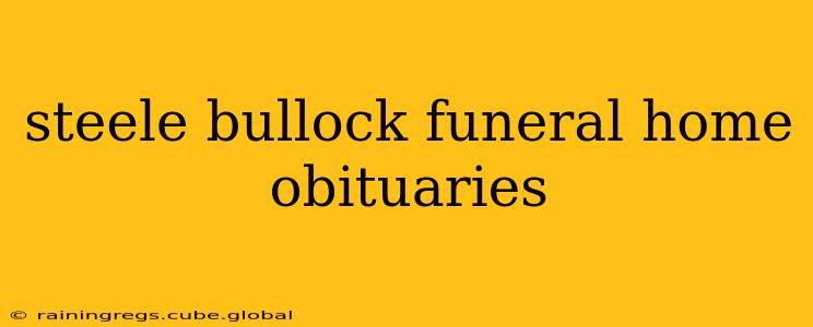 steele bullock funeral home obituaries