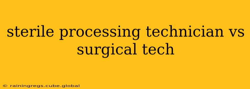 sterile processing technician vs surgical tech