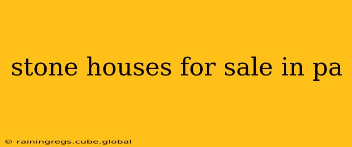 stone houses for sale in pa