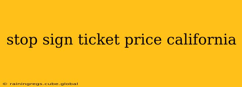 stop sign ticket price california