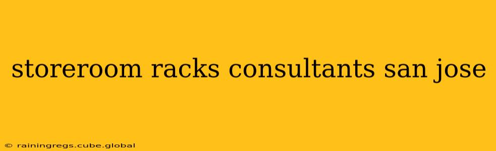 storeroom racks consultants san jose