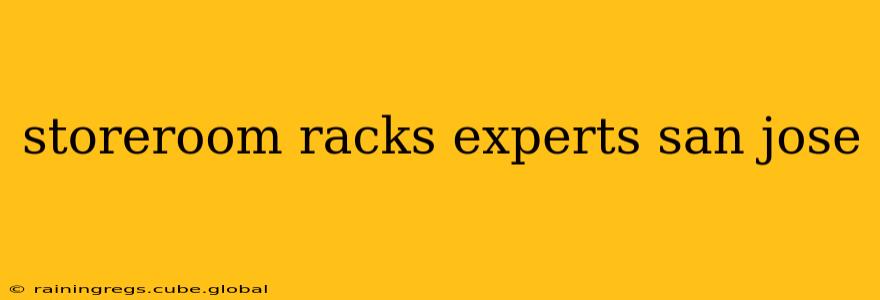 storeroom racks experts san jose