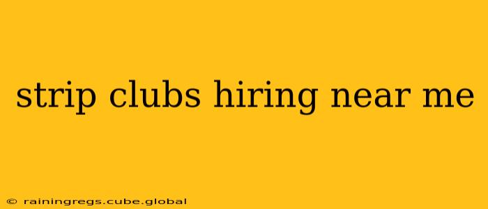 strip clubs hiring near me