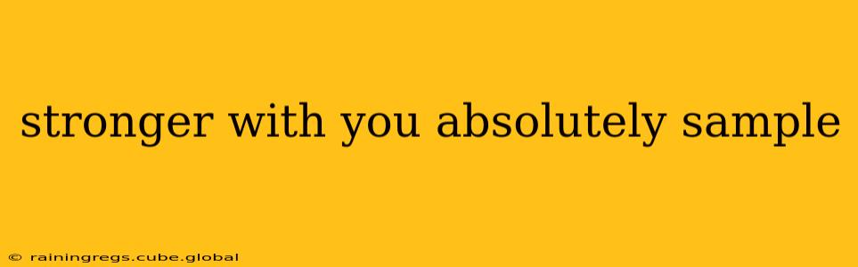 stronger with you absolutely sample