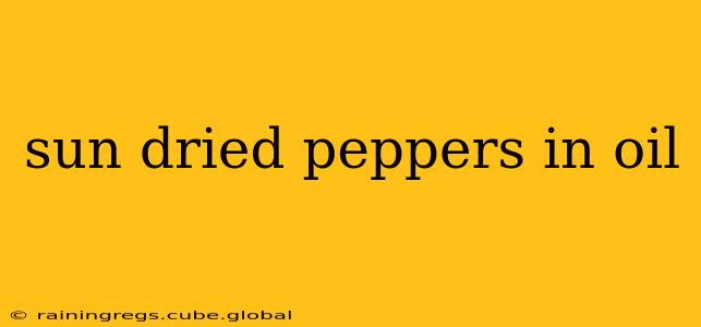 sun dried peppers in oil