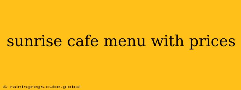 sunrise cafe menu with prices