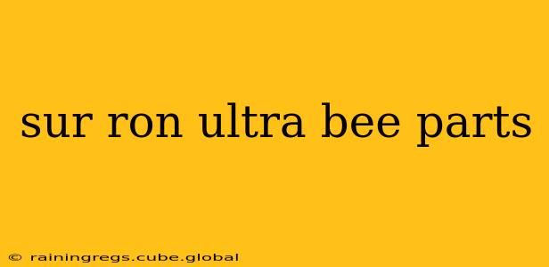 sur ron ultra bee parts