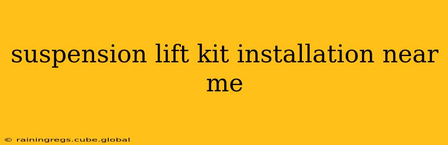 suspension lift kit installation near me
