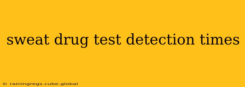 sweat drug test detection times