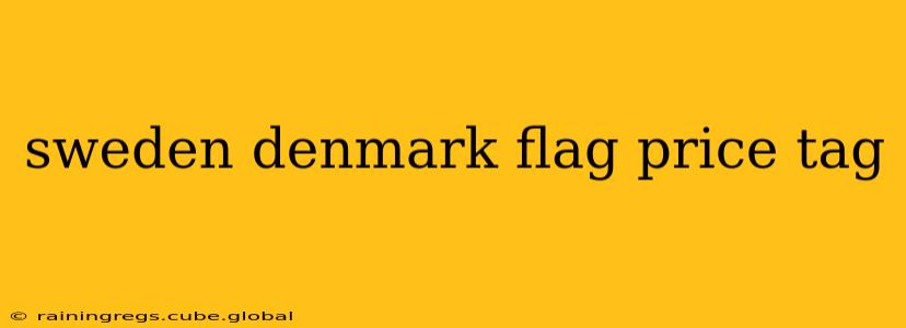 sweden denmark flag price tag