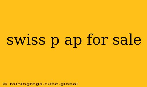 swiss p ap for sale