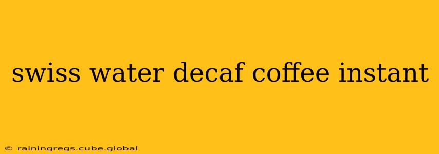 swiss water decaf coffee instant