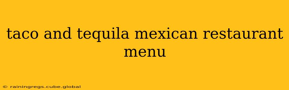 taco and tequila mexican restaurant menu