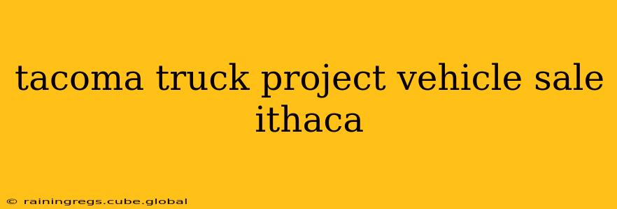 tacoma truck project vehicle sale ithaca