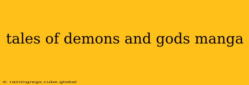 tales of demons and gods manga