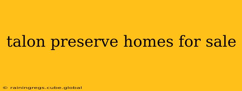 talon preserve homes for sale