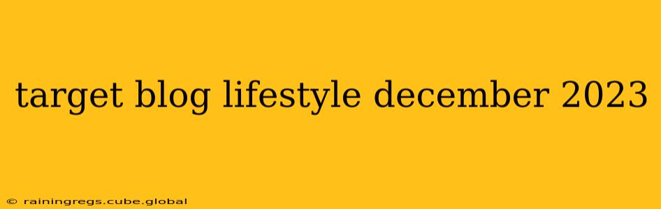 target blog lifestyle december 2023