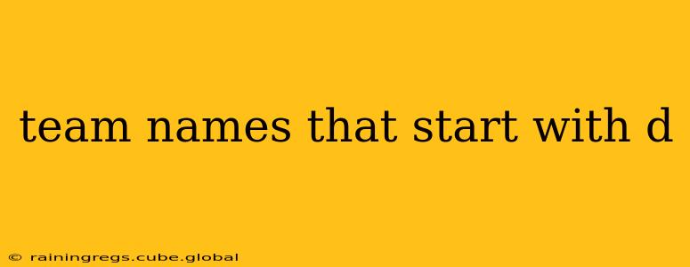 team names that start with d