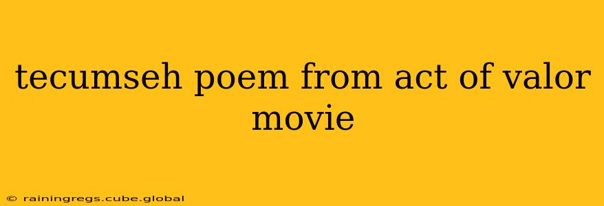 tecumseh poem from act of valor movie