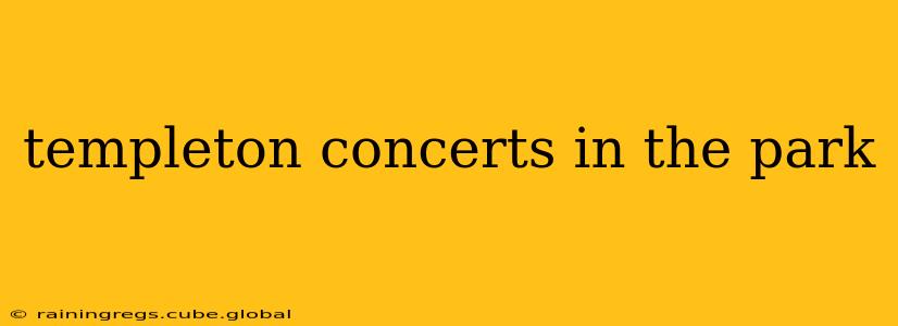 templeton concerts in the park