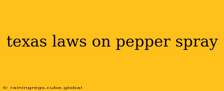 texas laws on pepper spray
