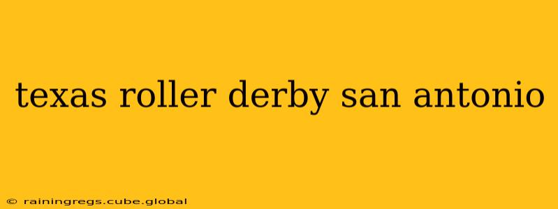 texas roller derby san antonio