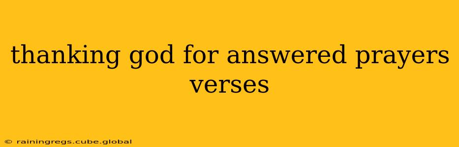 thanking god for answered prayers verses