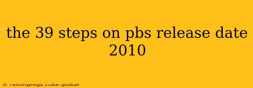 the 39 steps on pbs release date 2010
