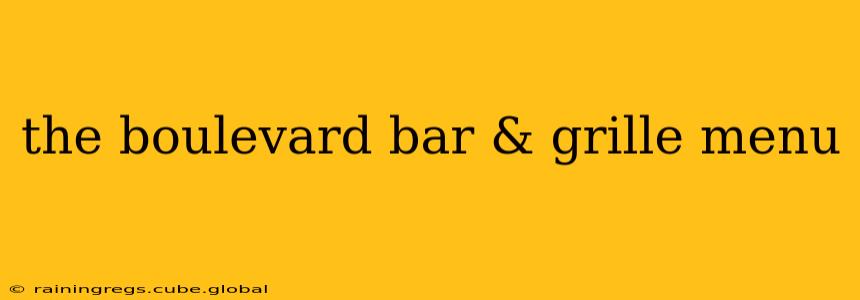 the boulevard bar & grille menu