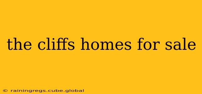 the cliffs homes for sale