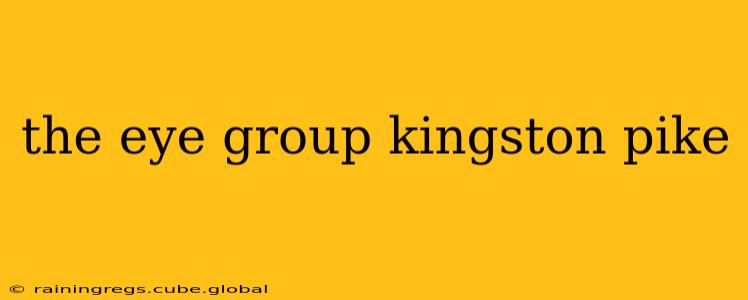 the eye group kingston pike